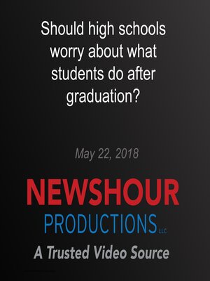 cover image of Should high schools worry about what students do after graduation?